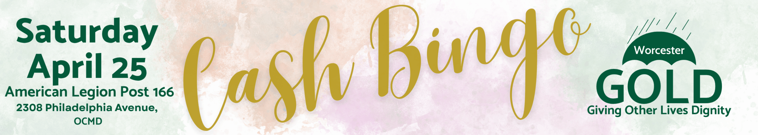 Saturday April 25th American Legion 23rd St Ocean City. Cash Bingo for Worcester County GOLD